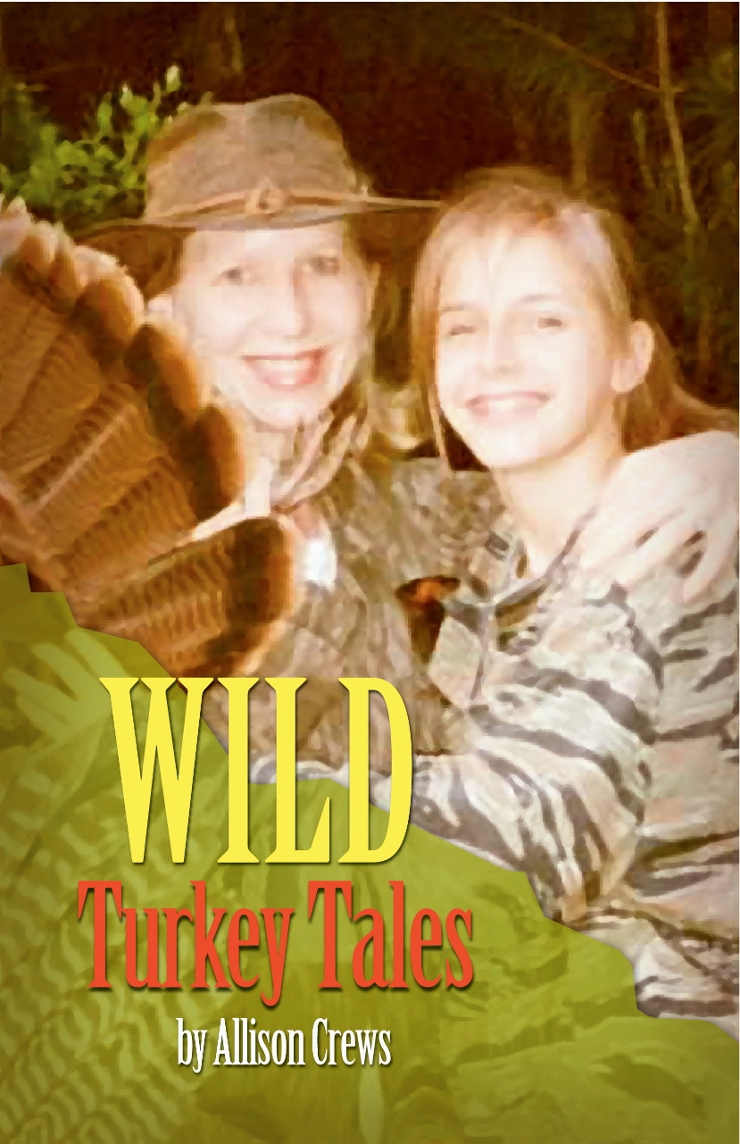 Wild Turkey Tales by Allison Crews